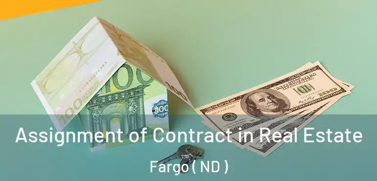  Assignment of Contract in Real Estate Fargo ( ND )