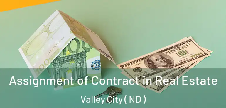  Assignment of Contract in Real Estate Valley City ( ND )