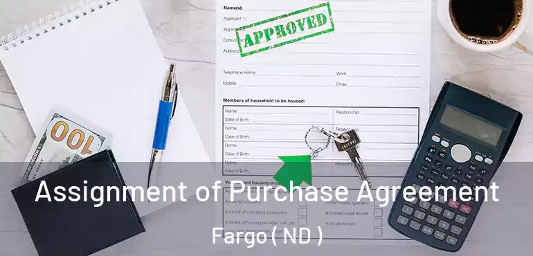 Assignment of Purchase Agreement Fargo ( ND )
