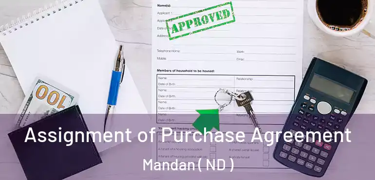 Assignment of Purchase Agreement Mandan ( ND )