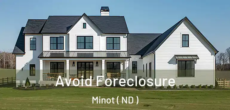  Avoid Foreclosure Minot ( ND )