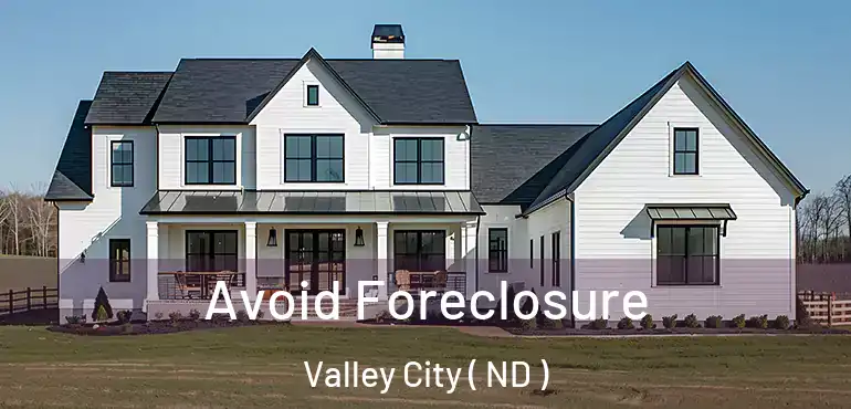  Avoid Foreclosure Valley City ( ND )