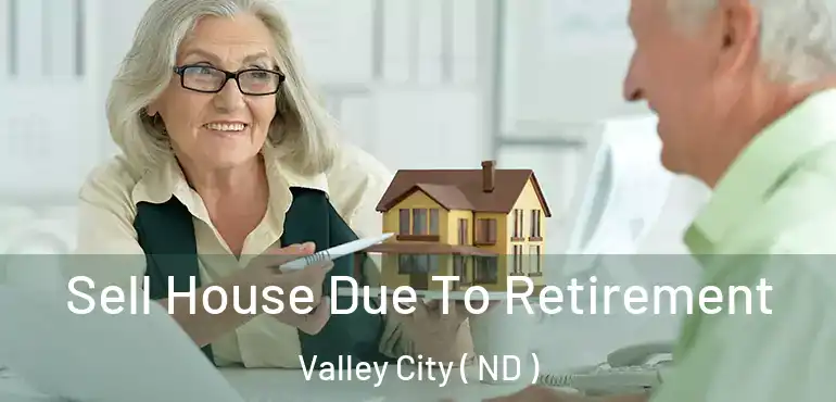  Sell House Due To Retirement Valley City ( ND )