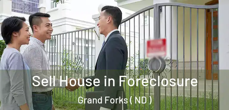  Sell House in Foreclosure Grand Forks ( ND )