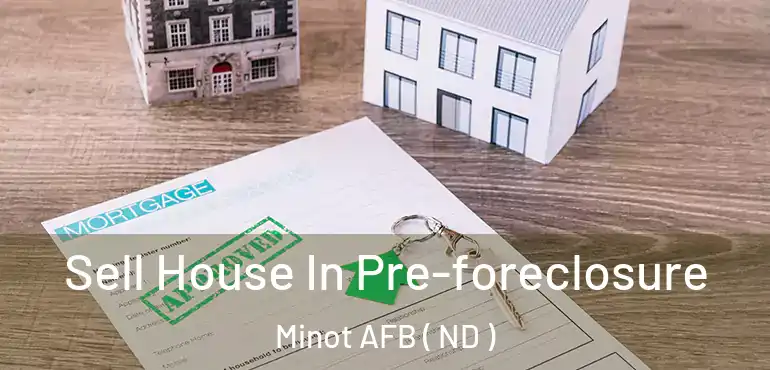  Sell House In Pre-foreclosure Minot AFB ( ND )