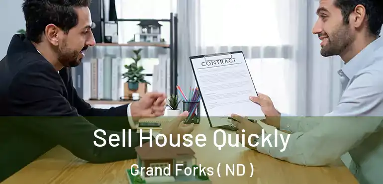 Sell House Quickly Grand Forks ( ND )