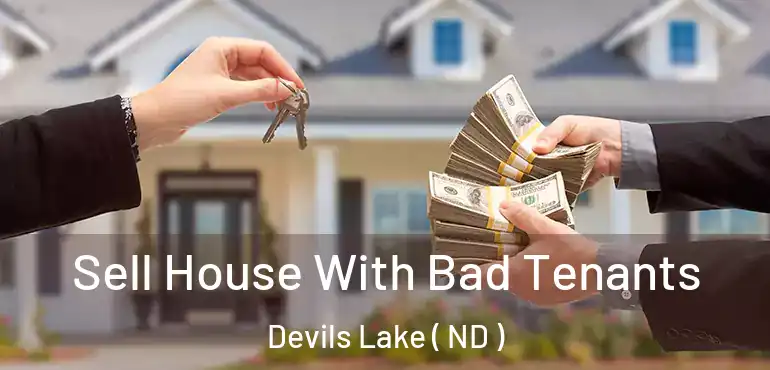 Sell House With Bad Tenants Devils Lake ( ND )