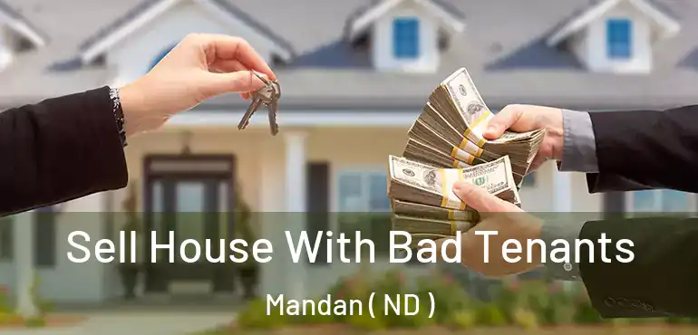  Sell House With Bad Tenants Mandan ( ND )