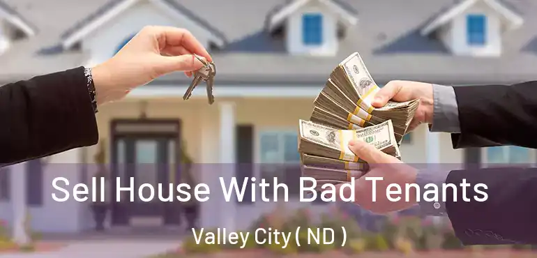  Sell House With Bad Tenants Valley City ( ND )
