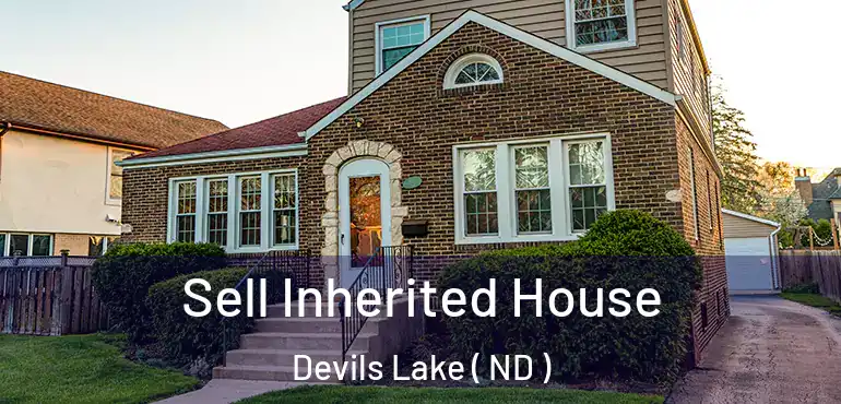  Sell Inherited House Devils Lake ( ND )